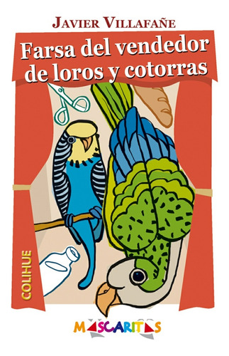 Farsa Del Vendedor De Loros Y Cotorras - Javier Villafañe