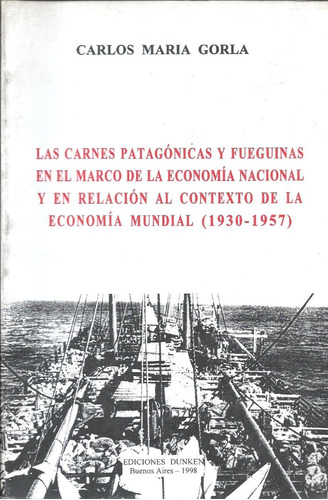 Las Carnes Patagonicas En El Marco De 1930 - 1957 Gorla  Dyf