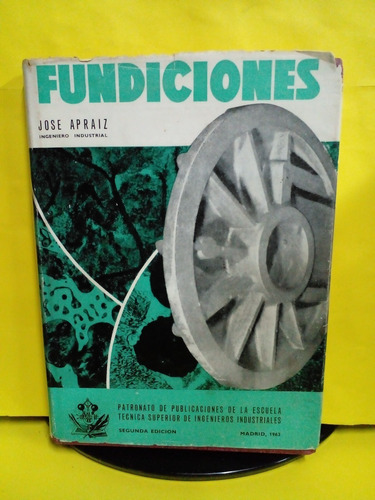 Fundiciones - J. Apraiz Barreiro - Inginiero Industrial