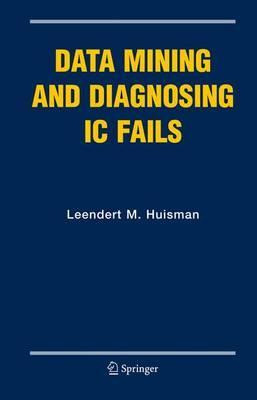 Libro Data Mining And Diagnosing Ic Fails - Leendert M. H...
