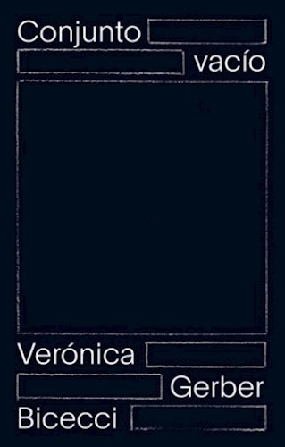 Conjunto Vacio - Veronica Gerber Bicecci