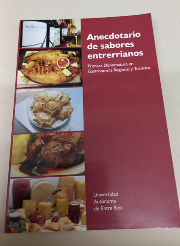 Anecdotario De Sabores Entrerrianos * Sanchez * Entre Rios