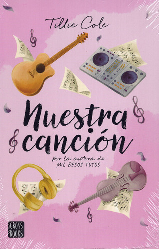 Nuestra Canción, De Tillie Cole. Editorial Cross Books, Tapa Blanda En Español