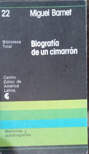 Miguel Barnet Biografía De Un Cimarrón
