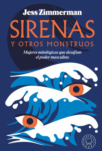 Sirenas Y Otros Monstruos, De Zimmerman, Jess. Editorial Blackie Books, Tapa Dura En Español