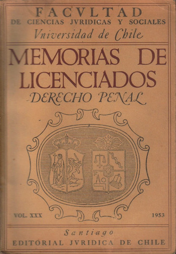 Memorias De Licenciados Derecho Penal / Ed. Jurídica 1953