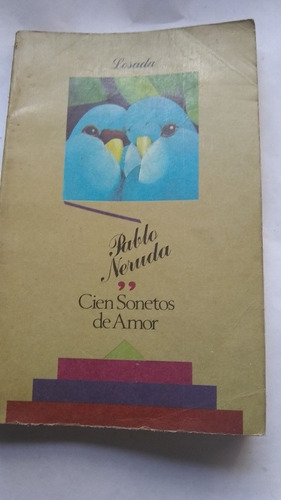Pablo Neruda - Cien Sonetos De Amor (h)