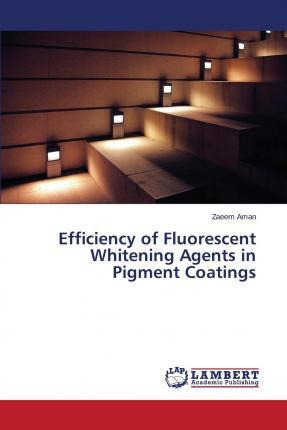 Libro Efficiency Of Fluorescent Whitening Agents In Pigme...