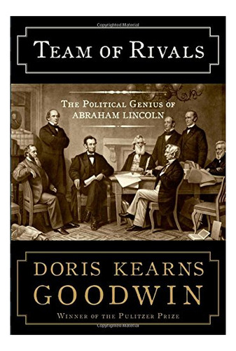 Book : Team Of Rivals The Political Genius Of Abraham _j