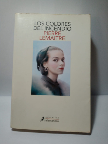 Los Colores Del Incendio. P. Lemaitre. Salamandra. Z Norte