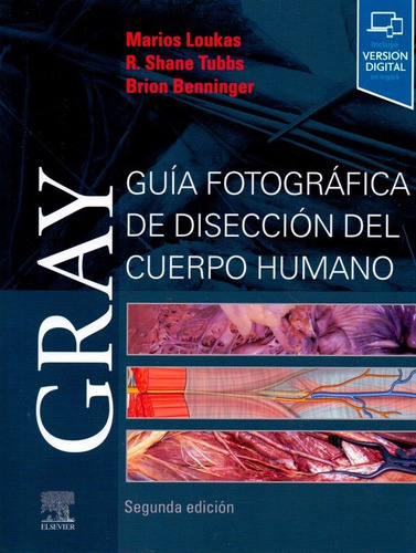 Gray. Guía Fotográfica De Disección Del Cuerpo Humano 2019