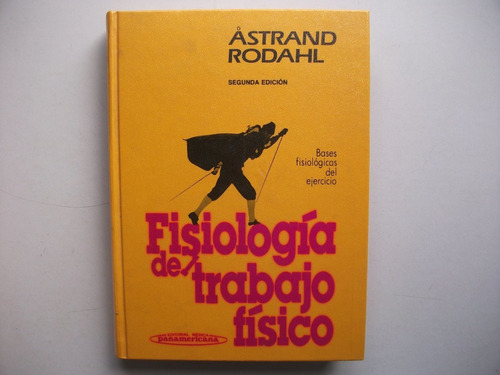 Fisiología Del Trabajo Físico - Astrand / Rodahl - 2° Edic.