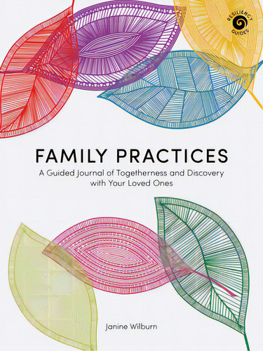 Family Practices: A Guided Journal Of Togetherness And Discovery With Your Loved Ones, De Wilburn, Janine., Vol. 1. Editorial West Margin Pr, Tapa Blanda En Inglés