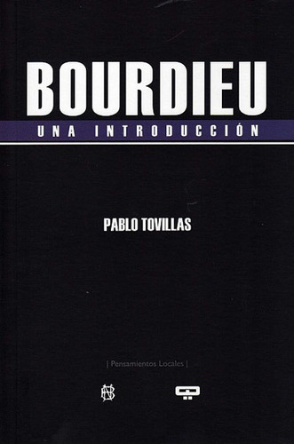 Bourdieu- Una Introduccion - Tovillas, Pablo