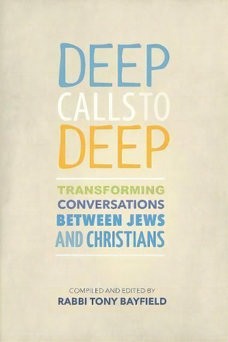 Deep Calls To Deep, De Tony Rabbi Bayfield. Editorial Scm Press, Tapa Blanda En Inglés