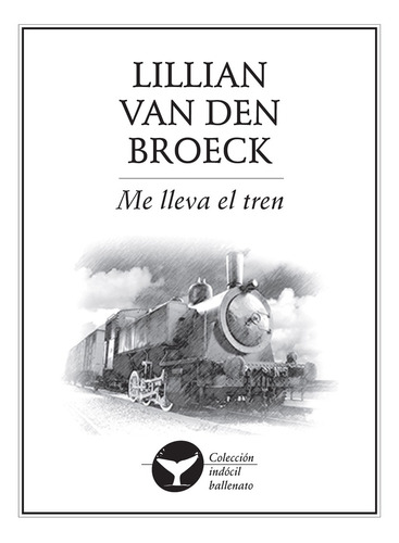 Me Lleva El Tren, De Broeck , Van Den Lilian.. Editorial Ediciones Del Ermitaño En Español