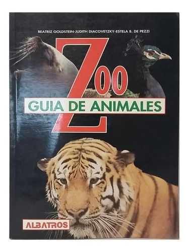 Zoo, Guía De Animales, Goldstein - Diacovetzky - De Pezzi Ex
