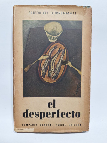 Antiguo Libro El Desperfecto 1960 Friedrich Durrenmat  Le791