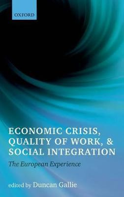 Libro Economic Crisis, Quality Of Work, And Social Integr...