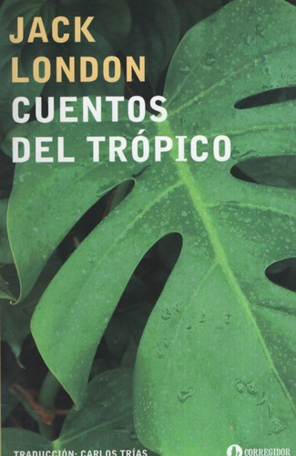 Cuentos Del Tropico - Jack London