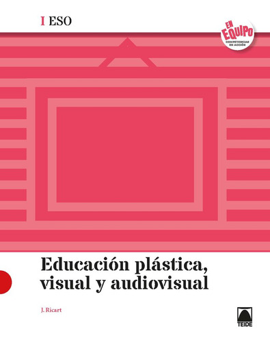 Educación Plástica, Visual Y Audiovisual I Eso - En Equipo