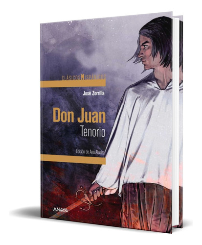 Don Juan Tenorio, De Jose Zorrilla. Editorial Anaya, Tapa Blanda En Español, 2019