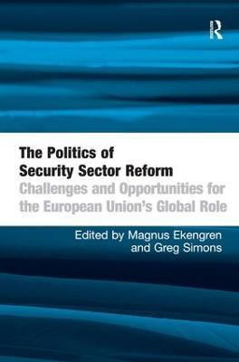 The Politics Of Security Sector Reform