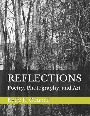 Libro Reflections : Poetry, Photography, And Art - Kelly ...