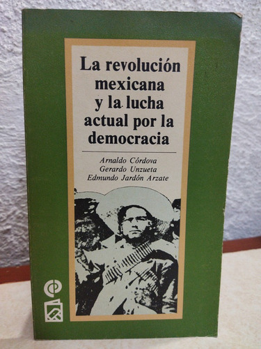 La Revolucion Mexicana Y La Lucha Actual Por La Democracia