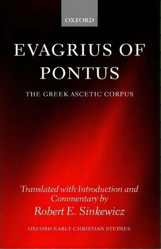 Evagrius Of Pontus, De Robert E. Sinkewicz. Editorial Oxford University Press, Tapa Dura En Inglés