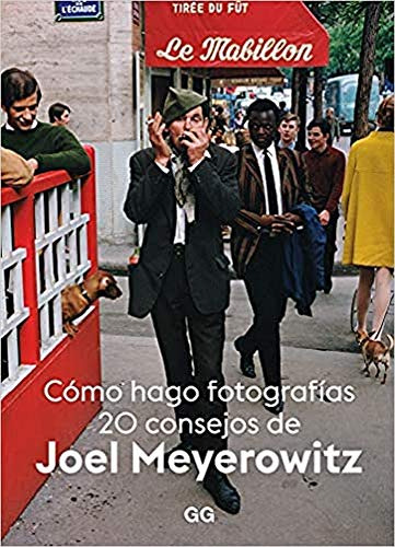 Libro Como Hago Fotografias 20 Consejos De Joel Meyerowitz -