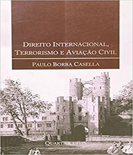 Livro Direito Internacional, Terrorismo E Aviacao