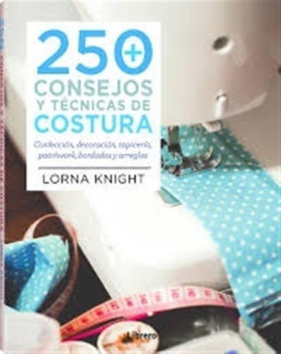 250 Consejos Y Tecnicas De Costura -knight -aaa