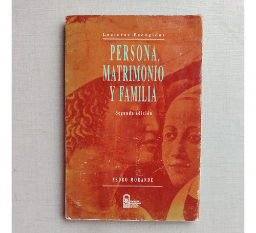 Persona, Matrimonio Y Familia Pedro Morandé 1994