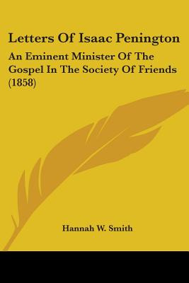 Libro Letters Of Isaac Penington: An Eminent Minister Of ...