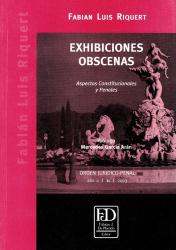 Exhibiciones Obscenas. Aspectos Constitucionales Y Penales.