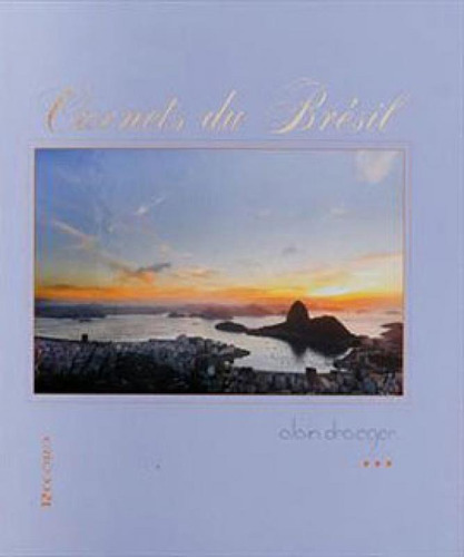Carnets Du Bresil, De Draeger, Alain. Editora Record, Capa Mole, Edição 1ª Edição - 2013 Em Português