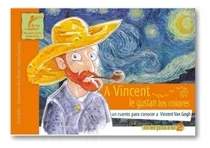 Comprar * A Vincent Le Gustan Los Colores * Vincent Van Gogh Arte