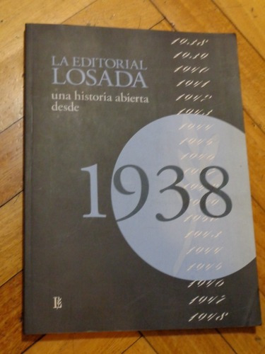La Editorial Losada Una Historia Abierta Desde 1938&-.