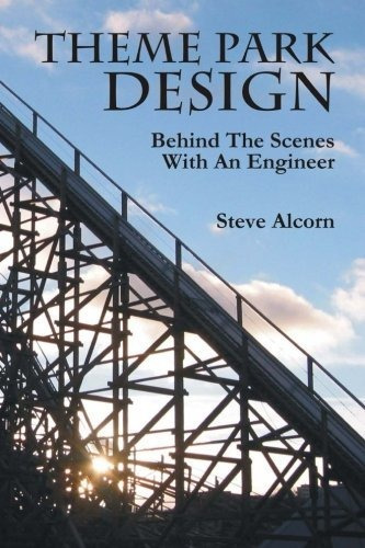Book : Theme Park Design Behind The Scenes With An Engineer