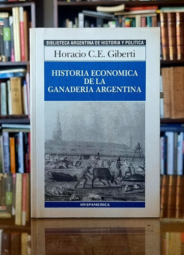 Historia Economica De La Ganaderia Argentina - Giberti (Usado)