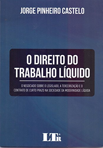 Libro Direito Do Trabalho Líquido O O Negociado Sobre O Legi