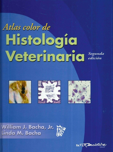 Bacha: Atlas Color De Histología Veterinaria, 2ª