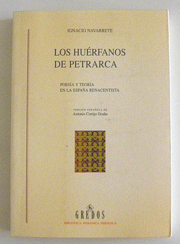 Los Huerfanos De Petrarca - Ignacio Navarrete