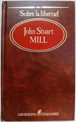 Sobre La Libertad John Stuart Mill 