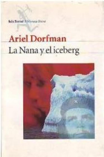 Nana Y El Iceberg, La, De Dorfman, Ariel. Editorial Seix Barral, Tapa Tapa Blanda En Español