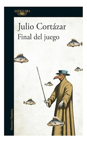 Libro Final Del Juego (narrativa Hispanica) (rustica) De Cor