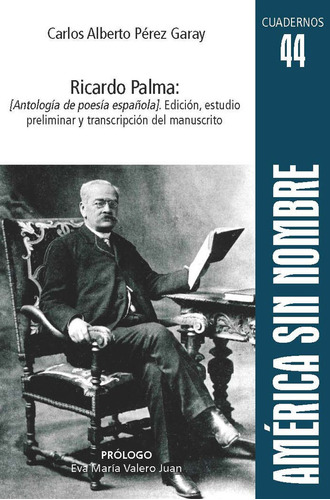 Ricardo Palma: [antologia De Poesia Espaã¿ola]. Edicion, ...