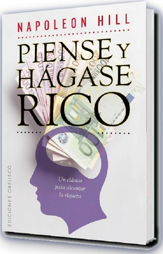 Piense Y Hagase Rico - Napoleon Hill