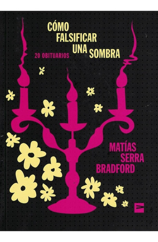 Libro Como Falsificar Una Sombra - Serra Bradford, Matias